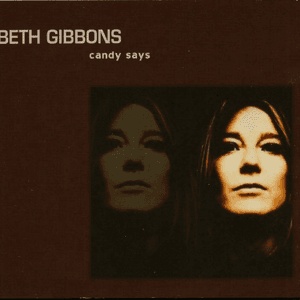 Candy Says by Beth Gibbons