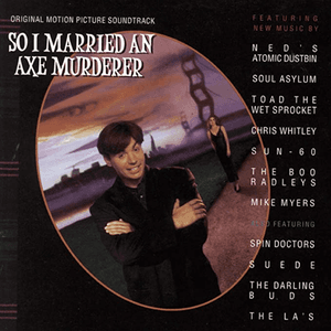 So I Married An Axe Murderer Original Motion Picture Soundtrack by The Boo Radleys