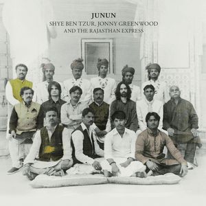Junun by Shye Ben-Tzur