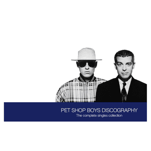 Discography: The Complete Singles Collection by Pet Shop Boys