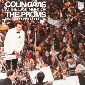 The Last Night Of The Proms with BBC Symphony Orchestra, Sir Colin Davis by Hector Berlioz