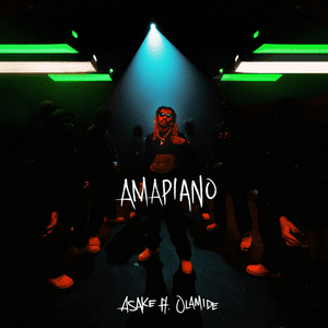 Amapiano - Single by Asake & Olamide