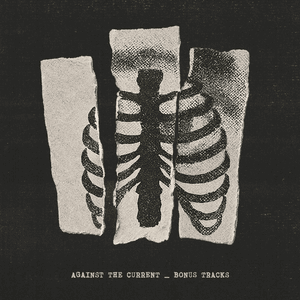 Bonus Tracks by Against the Current