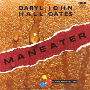 Maneater by Daryl Hall & John Oates