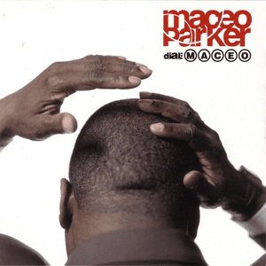 Dial M-A-C-E-O by Maceo Parker