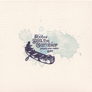 That Sea, The Gambler by Gregory Alan Isakov