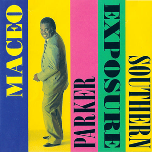 Southern Exposure by Maceo Parker