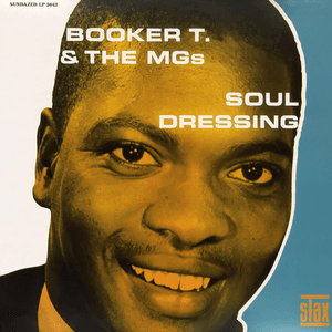 Soul Dressing by Booker T. & the M.G.'s