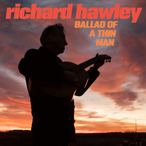 Ballad of a Thin Man by Richard Hawley