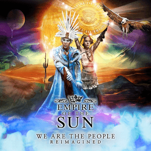 We Are the People (Reimagined) by Empire of the Sun